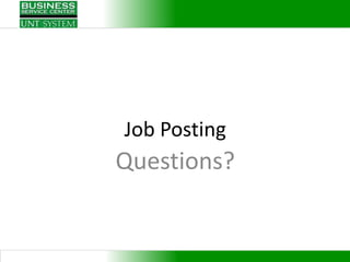 Job Posting
Questions?
 