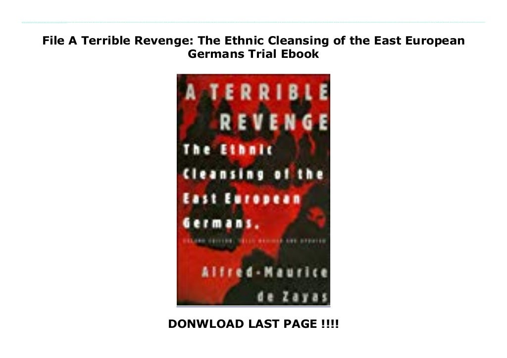 File A Terrible Revenge The Ethnic Cleansing Of The East European