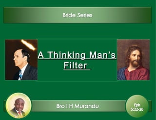 A Thinking Man’sA Thinking Man’s
FilterFilter
 
