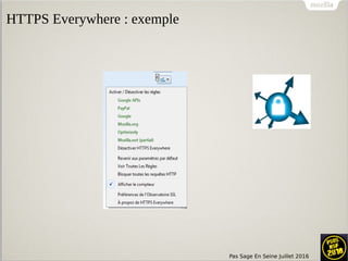 Pas Sage En Seine Juillet 2016
HTTPS Everywhere : exemple
 