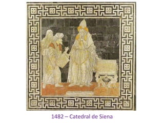 1482 – Catedral de Siena