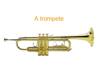 A trompete 