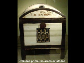 Uma das primeiras arcas avistadas
 