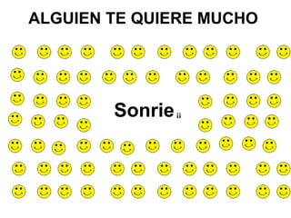 ALGUIEN TE QUIERE MUCHO  Sonrie  ¡¡ 