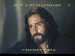 (Imagem do filme The Passion of the Christ, de Mel Gibson) . CONHECERIA QUE A HUMANIDADE 