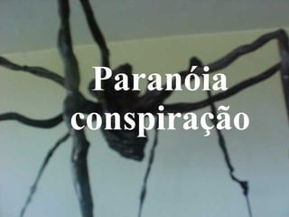 Paranóia conspiração 