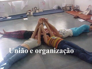 União e organização 