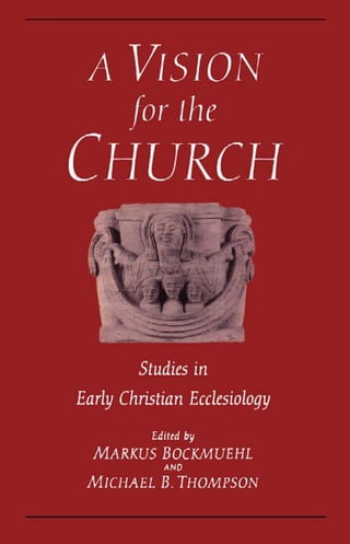 A-Vision-for-the-Church--Studies-in-Early-Christian-Ecclesiology.pdf