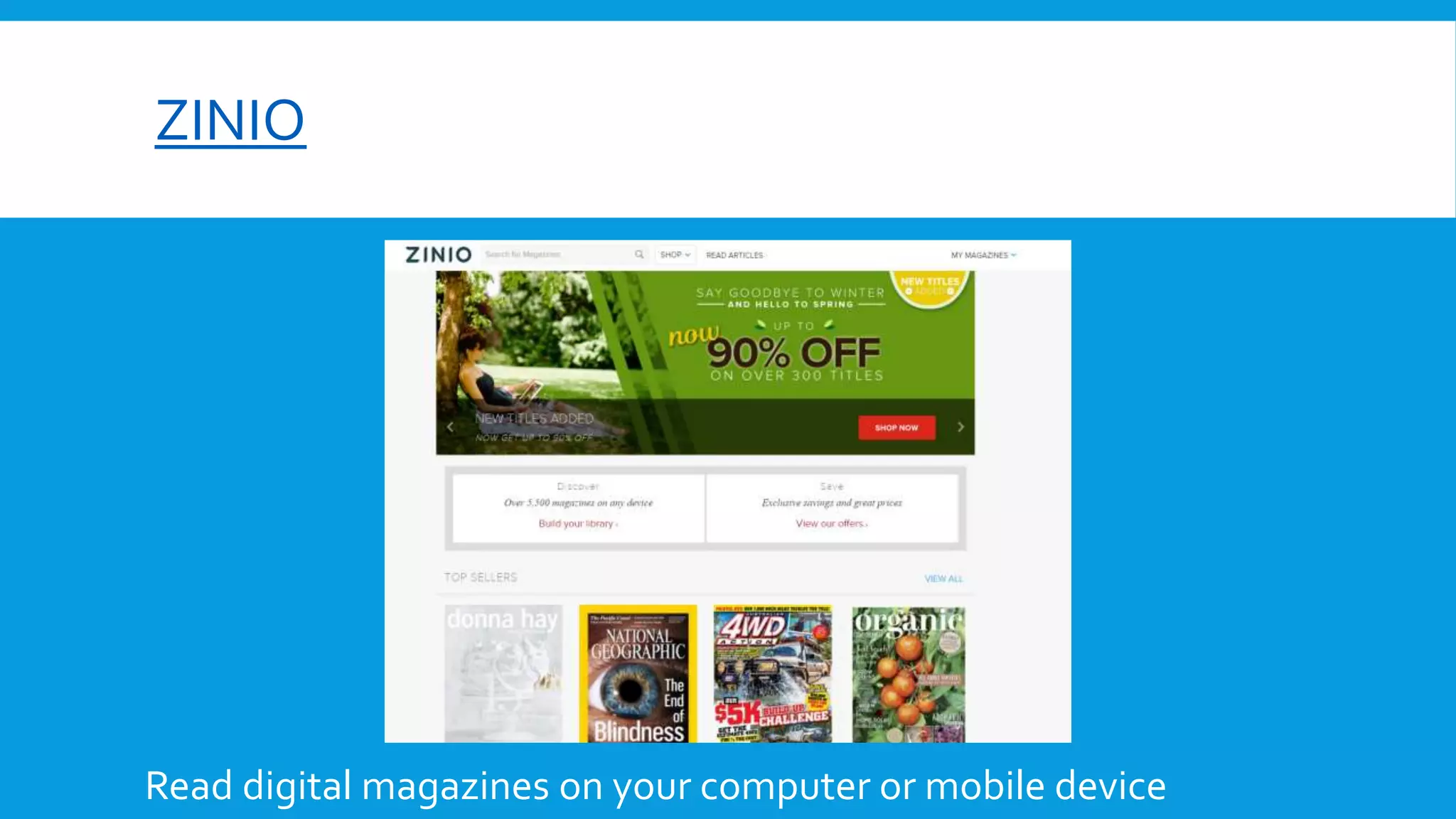 ZINIO
Read digital magazines on your computer or mobile device
 