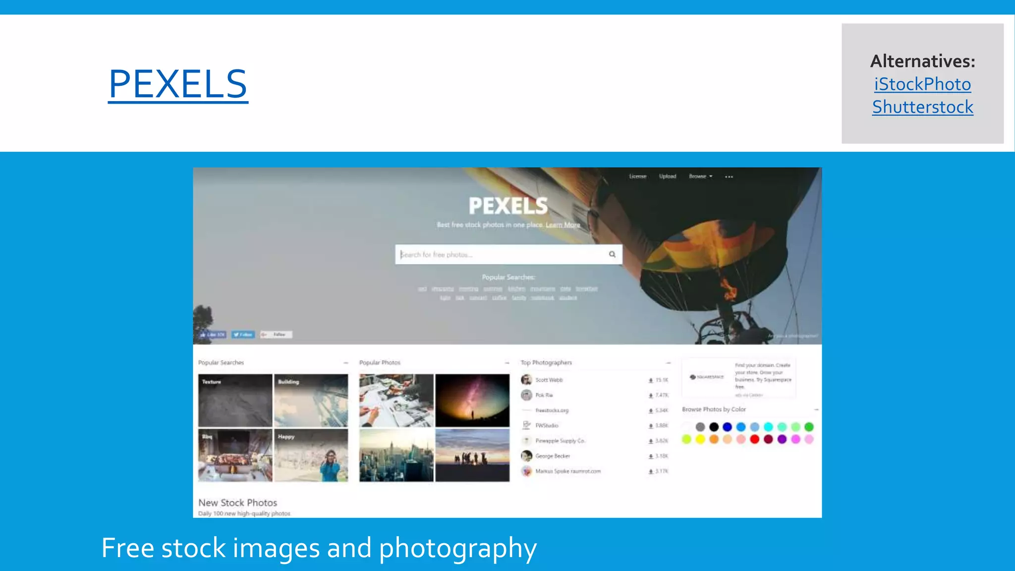 PEXELS
Free stock images and photography
Alternatives:
iStockPhoto
Shutterstock
 