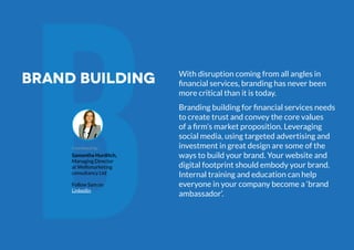 With disruption coming from all angles in
financial services, branding has never been
more critical than it is today.
Bran...