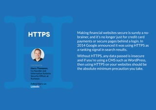 HTTPS Making financial websites secure is surely a no-
brainer, and it’s no longer just for credit card
payments or secure...