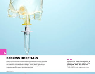 b
© sparks & honey 2016
BEDLESS HOSPITALS
Bedless hospitals is healthcare without the hospital overnight. Outpatient healt...