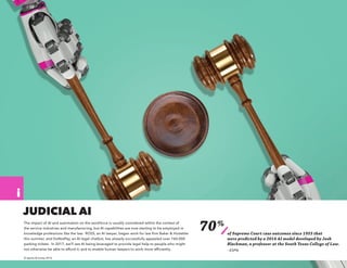 i
© sparks & honey 2016
JUDICIAL AI
The impact of AI and automation on the workforce is usually considered within the cont...