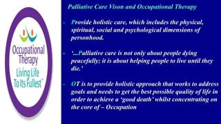 Occupational Therapy and Palliative Care | PPTX