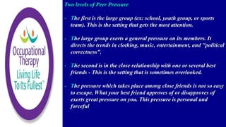Two levels of Peer Pressure
- The first is the large group (ex: school, youth group, or sports
team). This is the setting that gets the most attention.
- The large group exerts a general pressure on its members. It
directs the trends in clothing, music, entertainment, and "political
correctness".
- The second is in the close relationship with one or several best
friends - This is the setting that is sometimes overlooked.
- The pressure which takes place among close friends is not so easy
to escape. What your best friend approves of or disapproves of
exerts great pressure on you. This pressure is personal and
forceful
 