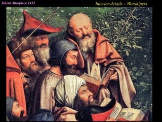 Ghent Altarpiece 1432 Interior details – Worshipers
 