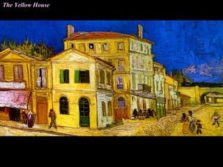 The Yellow House
 