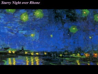 Starry Night over Rhone
 
