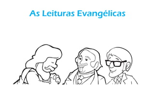 As Leituras Evangélicas
 