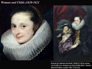 Woman and Child c1620-1621
 