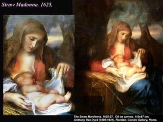 Straw Madonna. 1625.
 