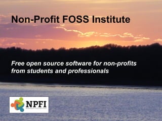 Non-Profit FOSS Institute
Free open source software for non-profits
from students and professionals
 