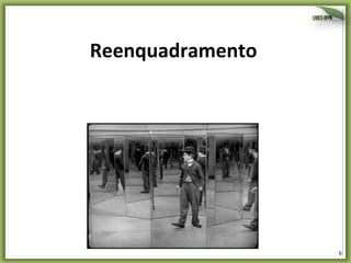 Reenquadramento	
  

6	
  

 