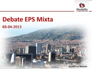 Debate EPS Mixta
03-04-2013
 