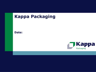 Kappa Packaging
Date:
 