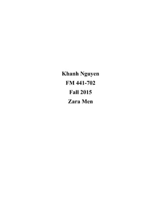 Khanh Nguyen
FM 441-702
Fall 2015
Zara Men
 