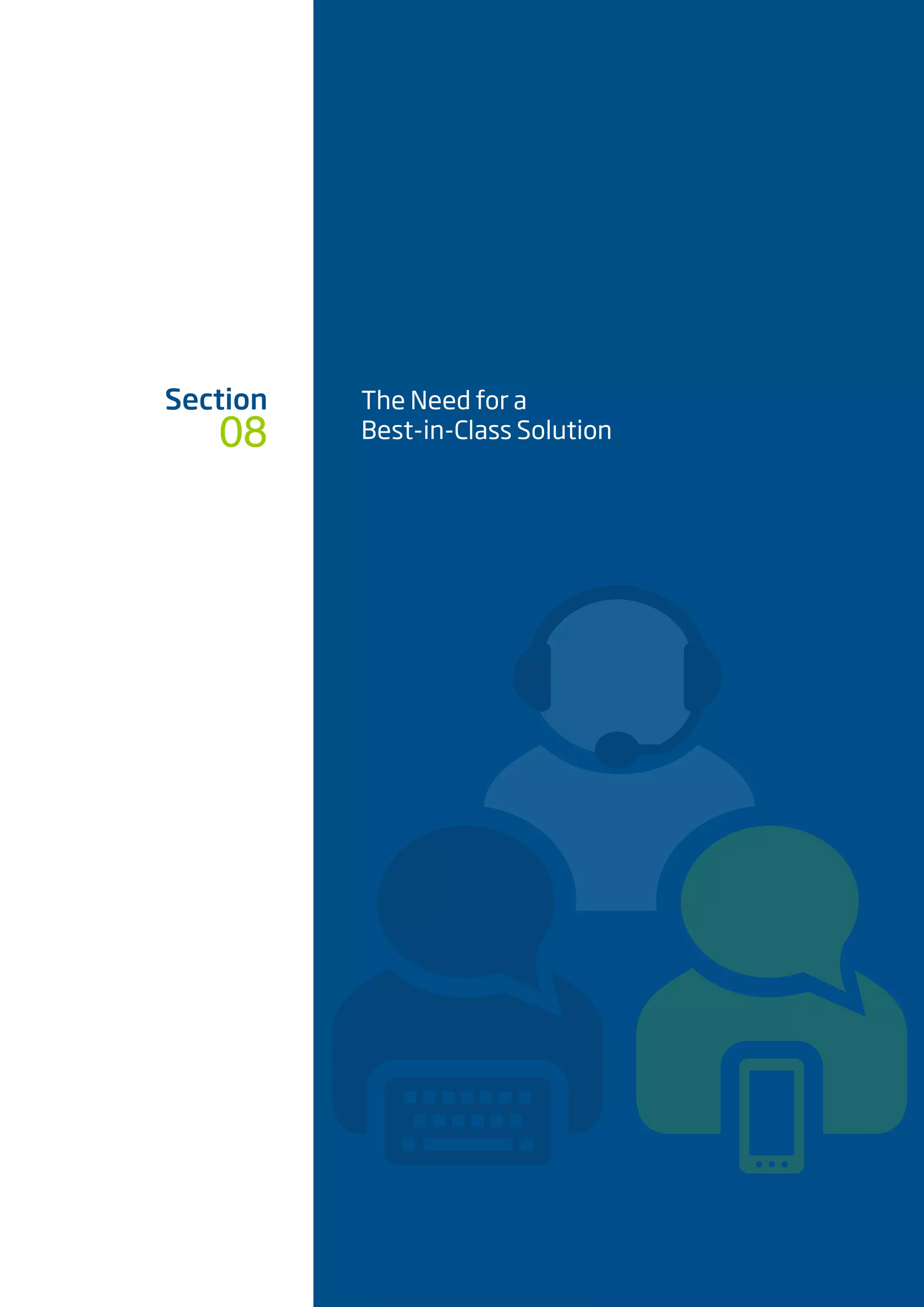 08
Section The Need for a
Best-in-Class Solution
 