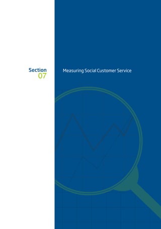 Section
07
Measuring Social Customer Service
 