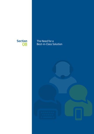 08
Section The Need for a
Best-in-Class Solution
 