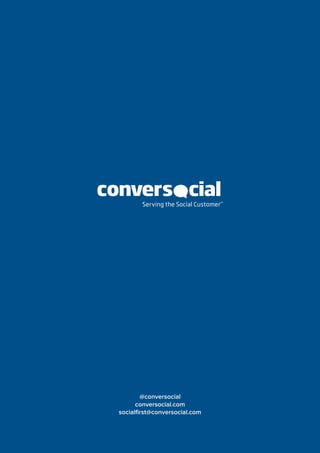@conversocial
conversocial.com
socialfirst@conversocial.com
 