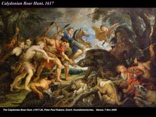 Calydonian Boar Hunt, 1617
 