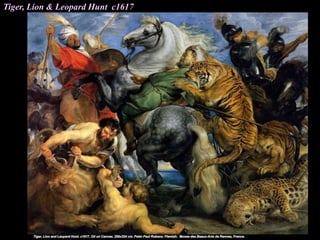 Tiger, Lion & Leopard Hunt c1617
 
