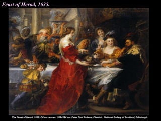Feast of Herod, 1635.
 