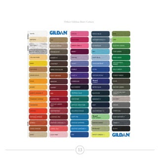 13
Other Gildan Shirt Colors
 