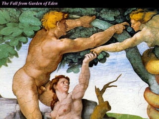 The Fall from Garden of Eden
 