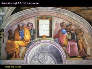 Ancestors of Christ. Lunnette.
Jacob and Joseph
 