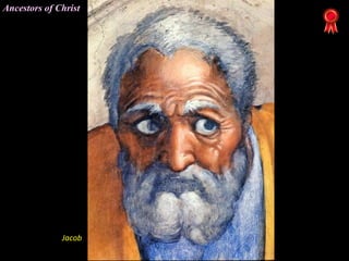Jacob
Ancestors of Christ
 