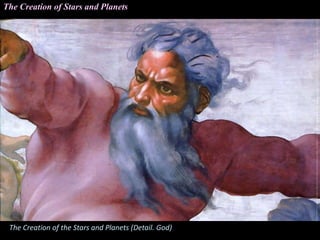 The Creation of Stars and Planets
The Creation of the Stars and Planets (Detail. God)
 