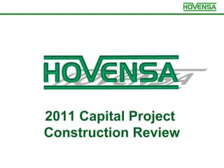 2011 Capital Project
Construction Review
 