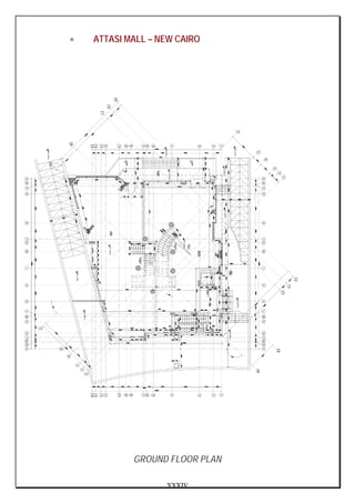 XXXIV
• ATTASI MALL – NEW CAIRO
GROUND FLOOR PLAN
 