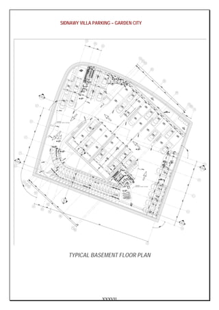 XXXVII
SIDNAWY VILLA PARKING – GARDEN CITY
TYPICAL BASEMENT FLOOR PLAN
 