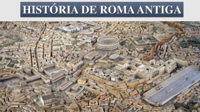 Roma Antiga Monarquia Republica E Imperio Romano