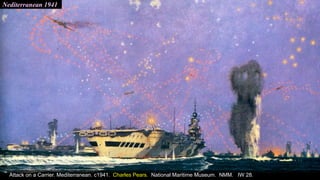 Nediterranean 1941
Attack on a Carrier. Mediterranean. c1941. Charles Pears. National Maritime Museum. NMM. IW 28.
 