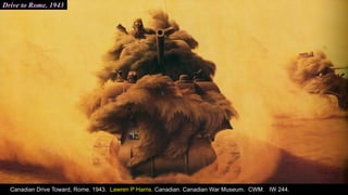 Drive to Rome. 1943
Canadian Drive Toward, Rome. 1943. Lawren P Harris. Canadian. Canadian War Museum. CWM. IW 244.
 